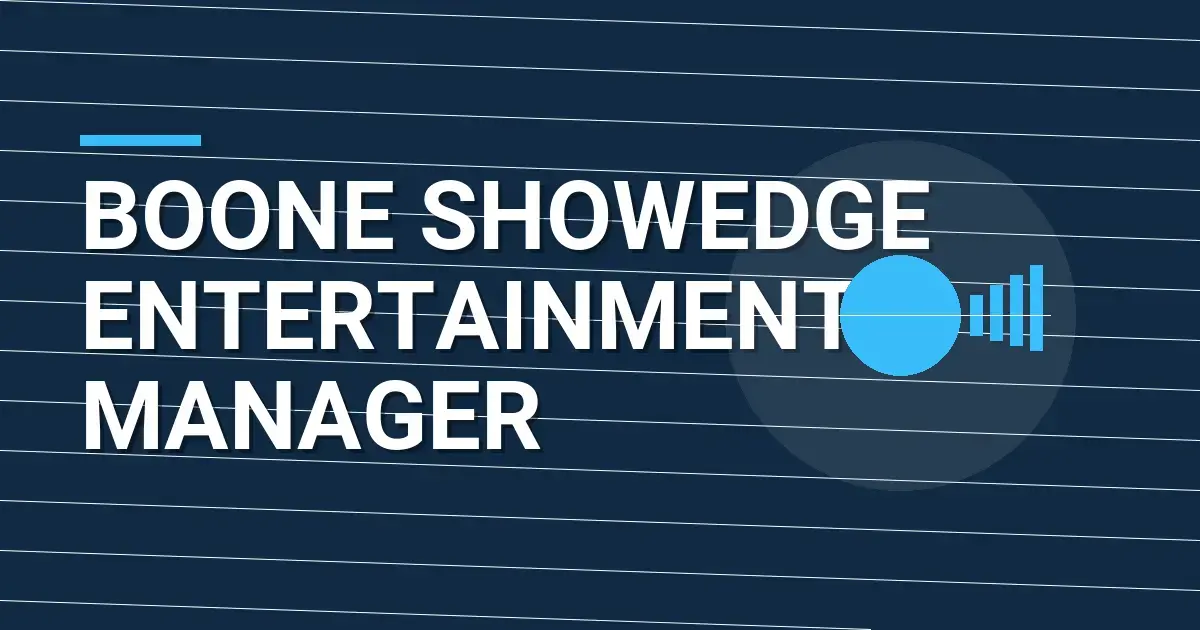 Boone ShowEdge Entertainment Manager