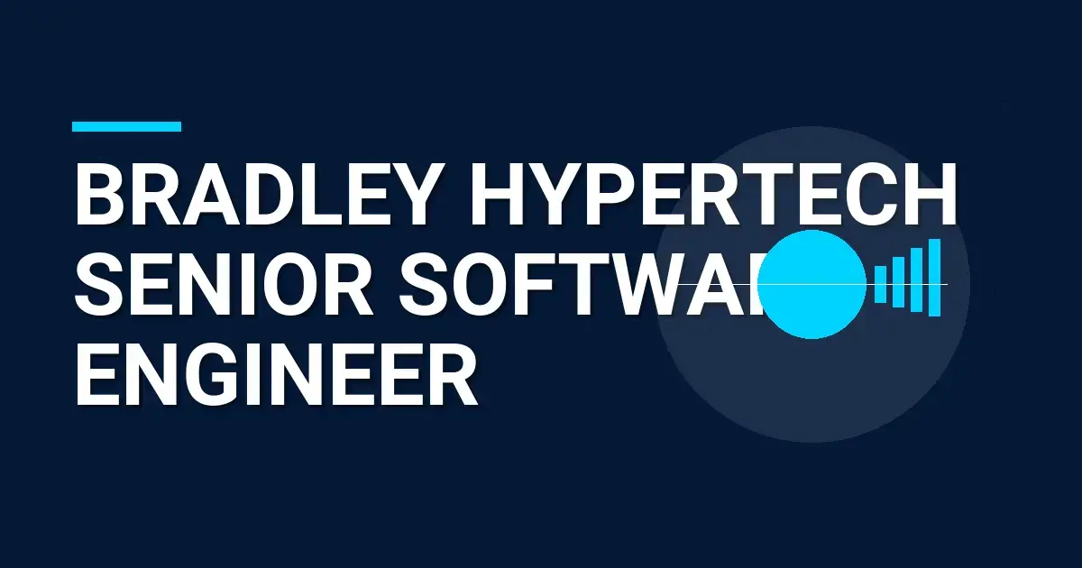 Bradley HyperTech Senior Software Engineer
