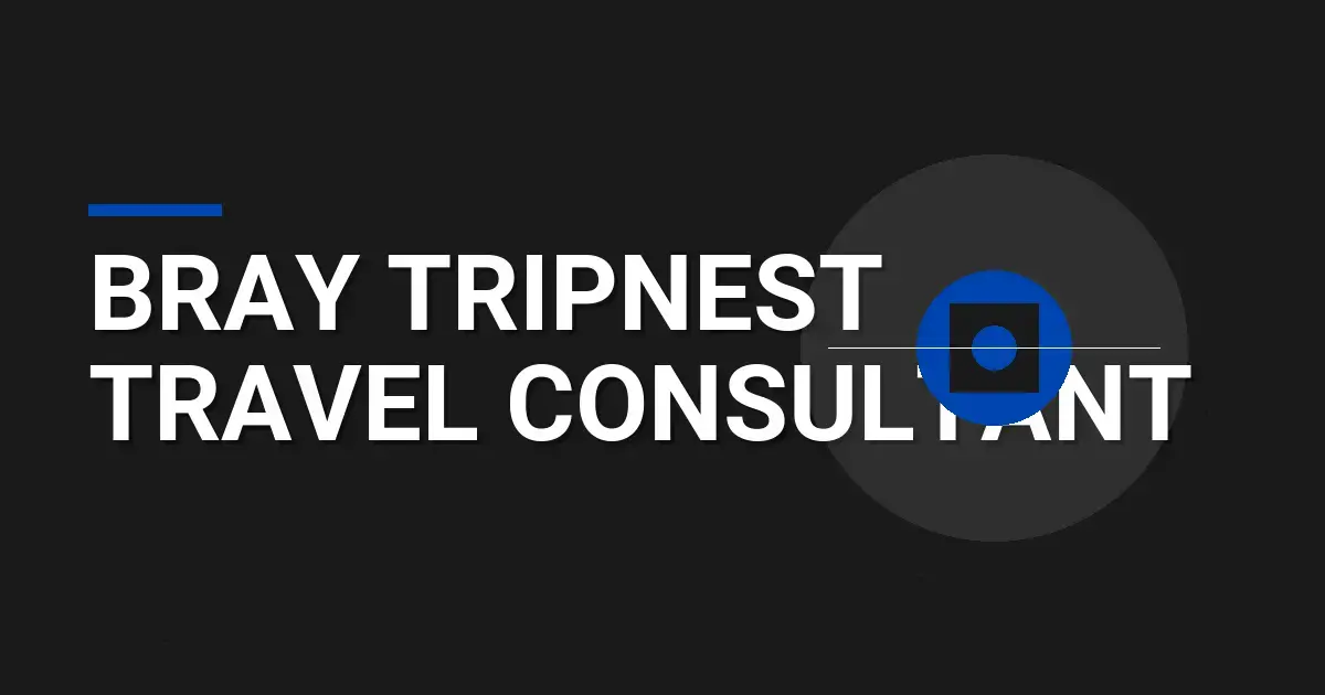 Bray TripNest Travel Consultant