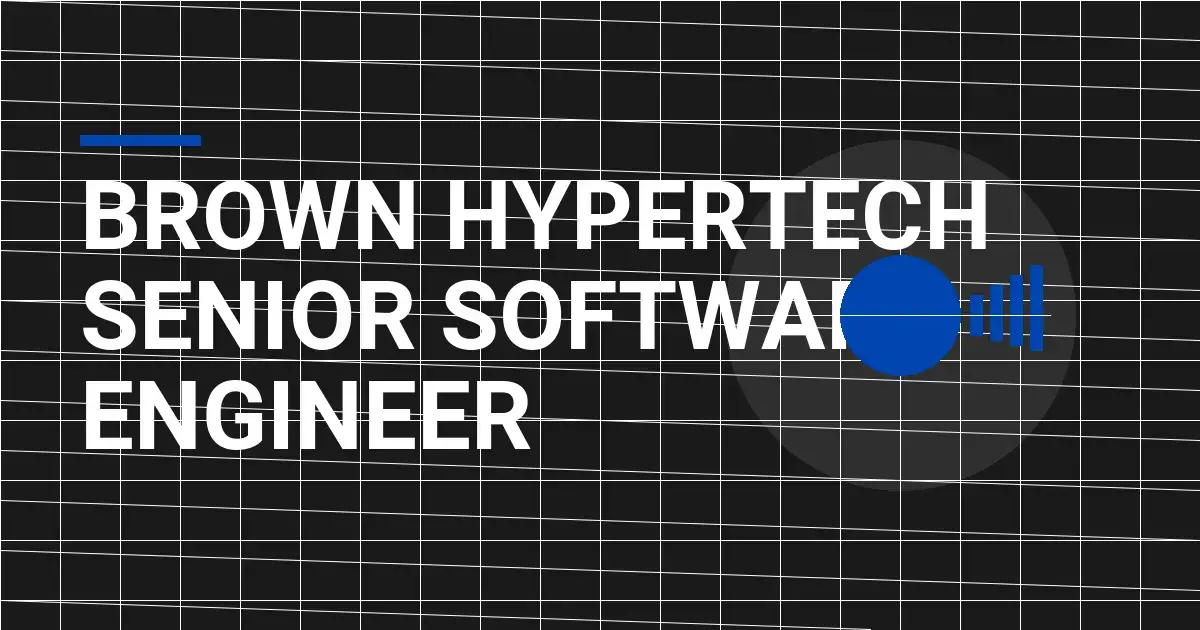 Brown HyperTech Senior Software Engineer