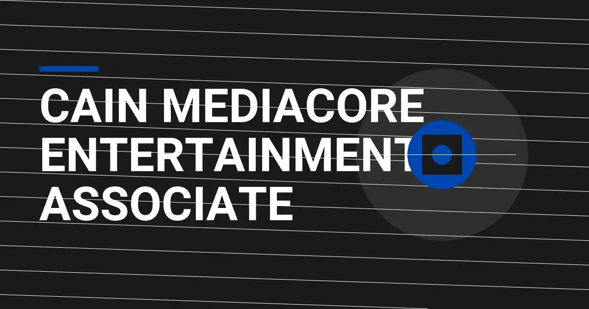 Cain MediaCore Entertainment Associate
