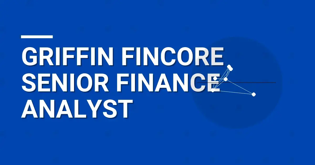 Griffin FinCore Senior Finance Analyst