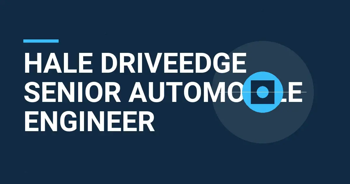 Hale DriveEdge Senior Automobile Engineer