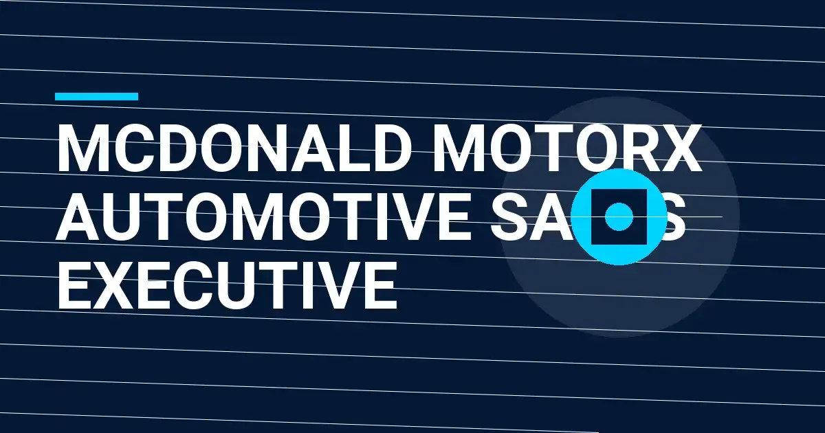 Mcdonald MotorX Automotive Sales Executive