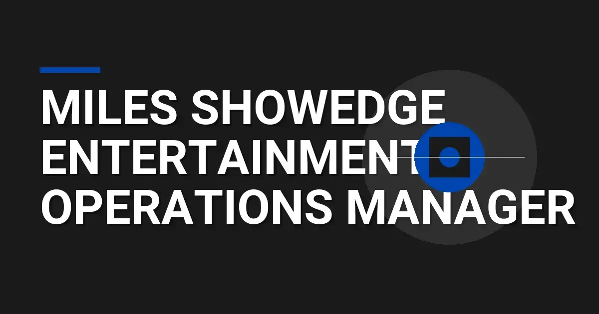 Miles ShowEdge Entertainment Operations Manager