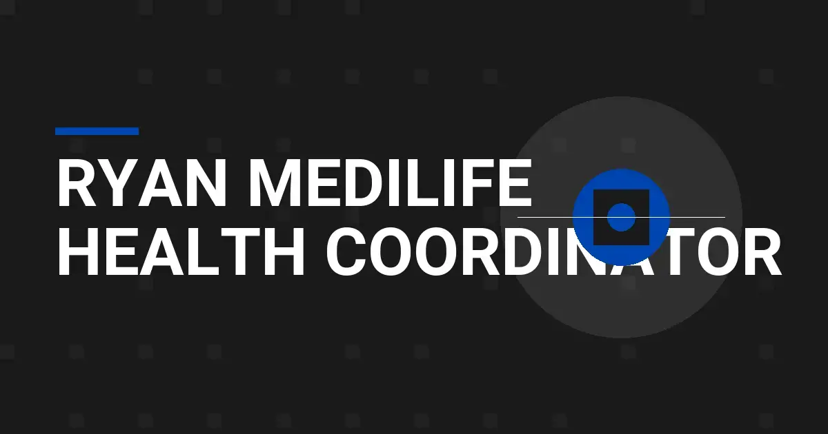 Ryan MediLife Health Coordinator
