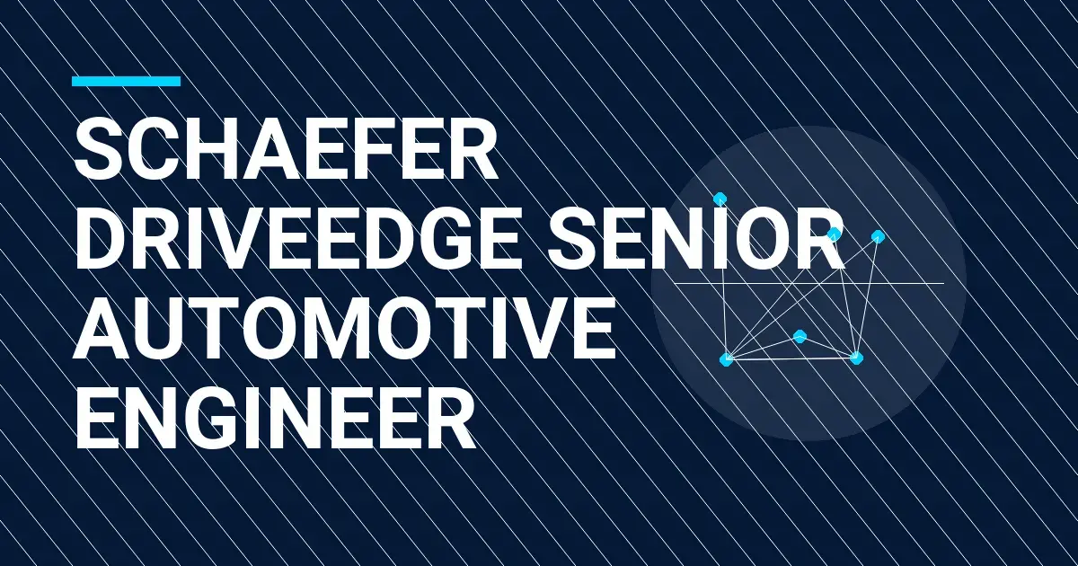 Schaefer DriveEdge Senior Automotive Engineer