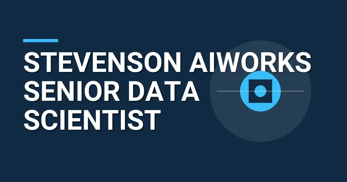 Stevenson AIWorks Senior Data Scientist