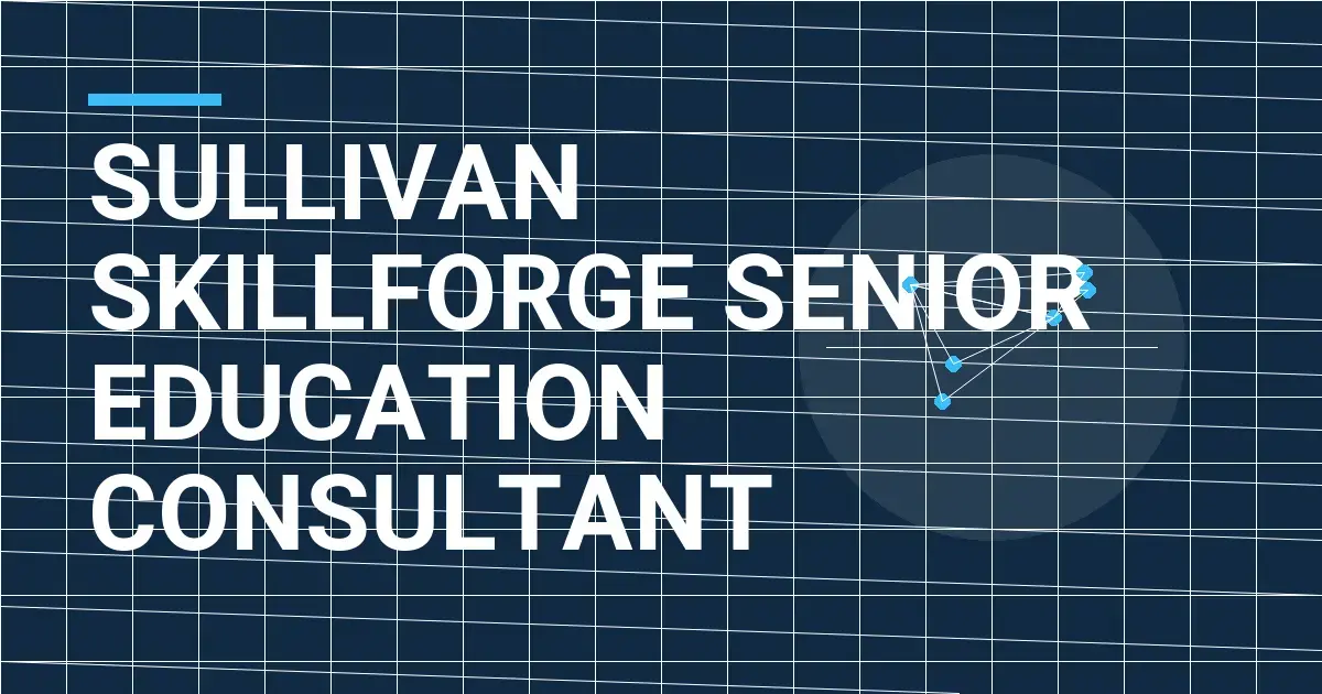 Sullivan SkillForge Senior Education Consultant