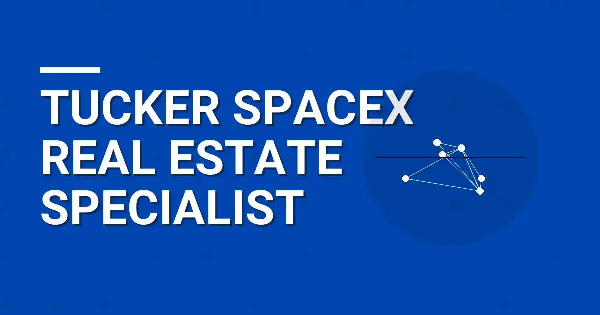Tucker SpaceX Real Estate Specialist