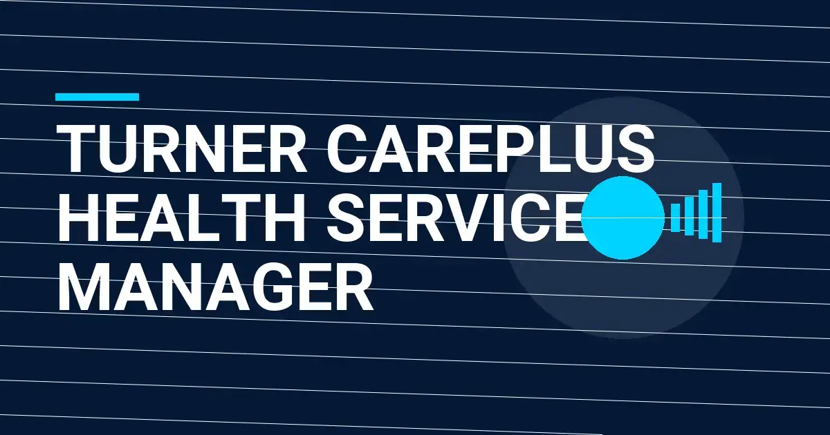 Turner CarePlus Health Services Manager