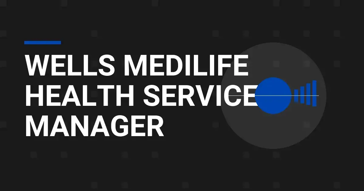 Wells MediLife Health Services Manager
