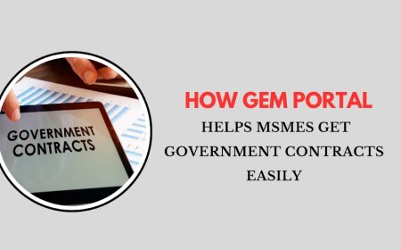 How GeM Portal Helps MSMEs Get Government Contracts Easily