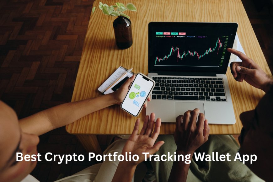 Best Crypto Portfolio Tracking Wallet App