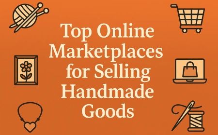 Top Online Marketplaces for Selling Handmade Goods in 2025
