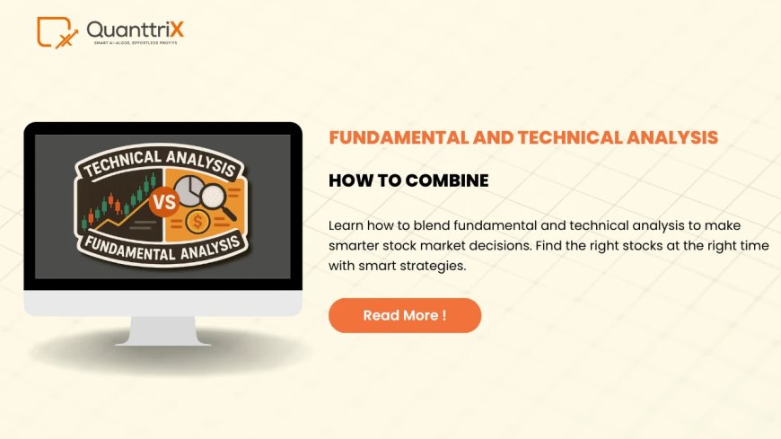 Understand Fundamental & Technical Analysis Easily