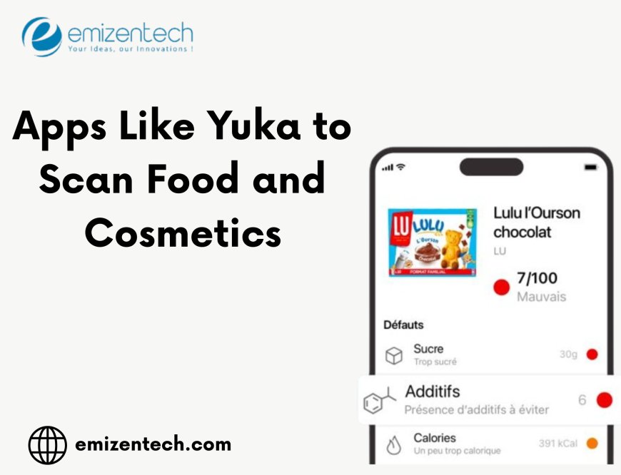 Apps Like Yuka to Scan Food and Cosmetics